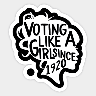 Voting like a Girl since 1920 Sticker